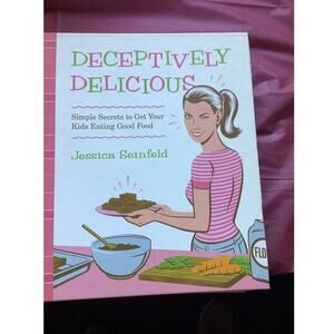 Deceptively Delicious: Simple Secrets to Get Your Kids Eating Good Food Spiral